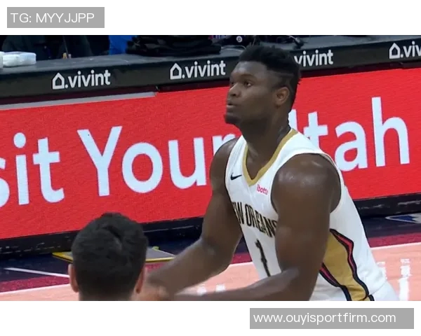 锡安谈上场时间限制感到沮丧但誓言在场上全力以赴展现自我